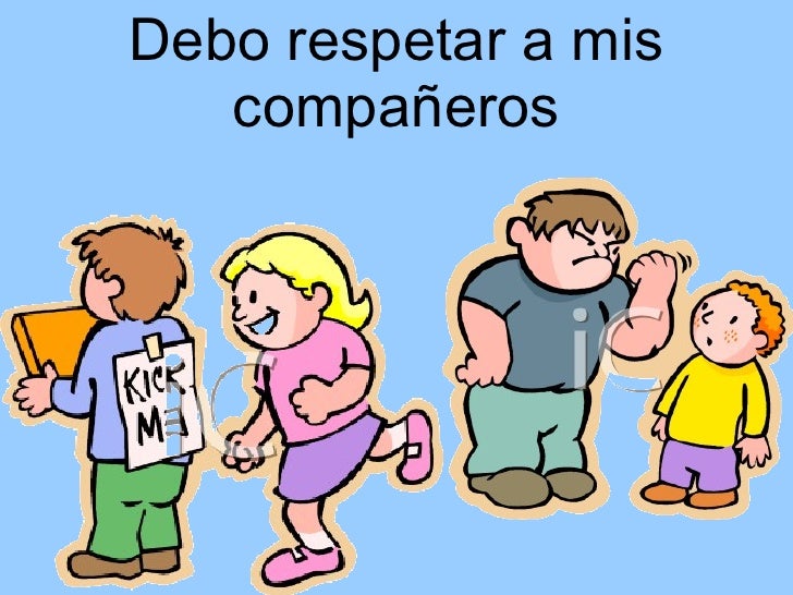 respetar a los companeros respetar a los companeros